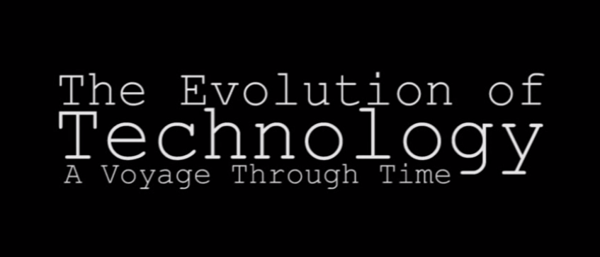 Investigative documentary: The Evolution of Technology