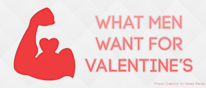 What+guys+want+for+Valentines+Day