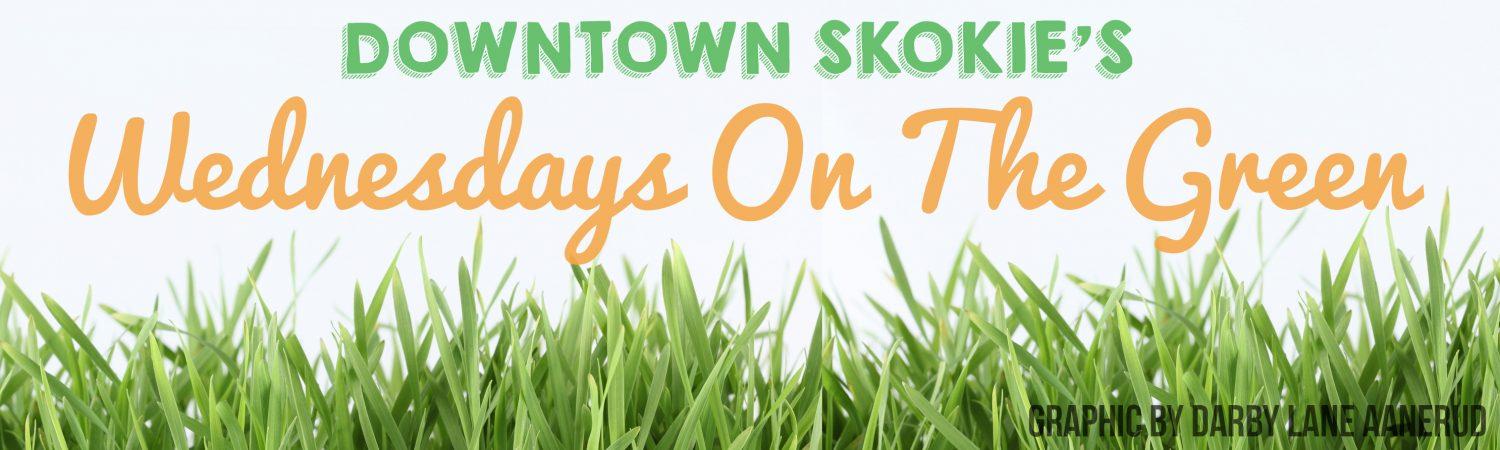 Summer in Skokie: Downtown Skokies Wednesdays on the Green returns for a fourth year