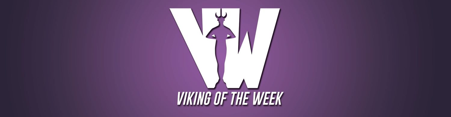 Your first Viking of the Week announced