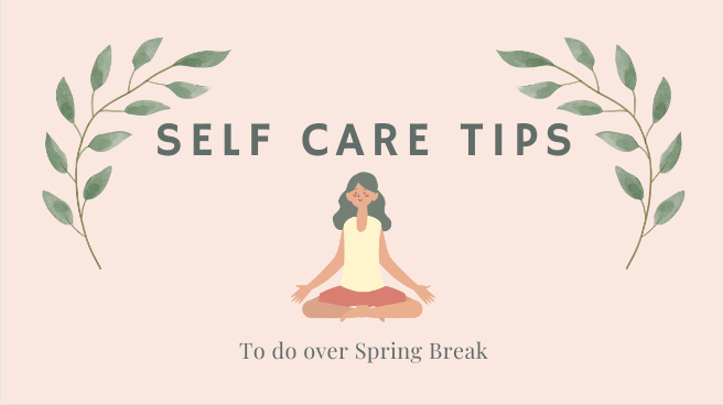 Tips for self-care over Spring Break