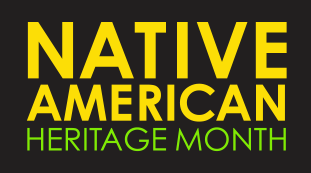 Celebrate Native American Heritage month