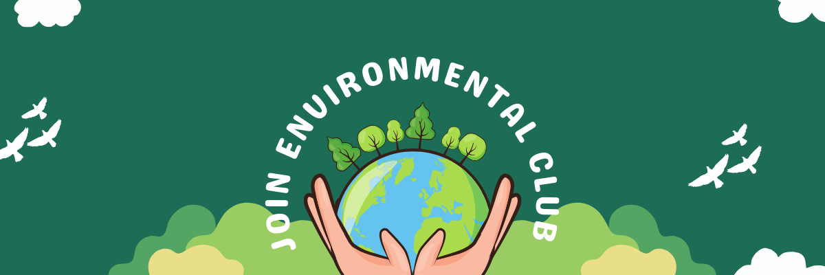 Environmental Club meets every Tuesday in room 2350. 